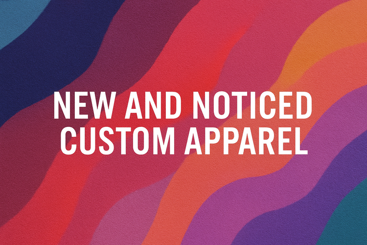 New & Noticed: Custom Apparel Collection