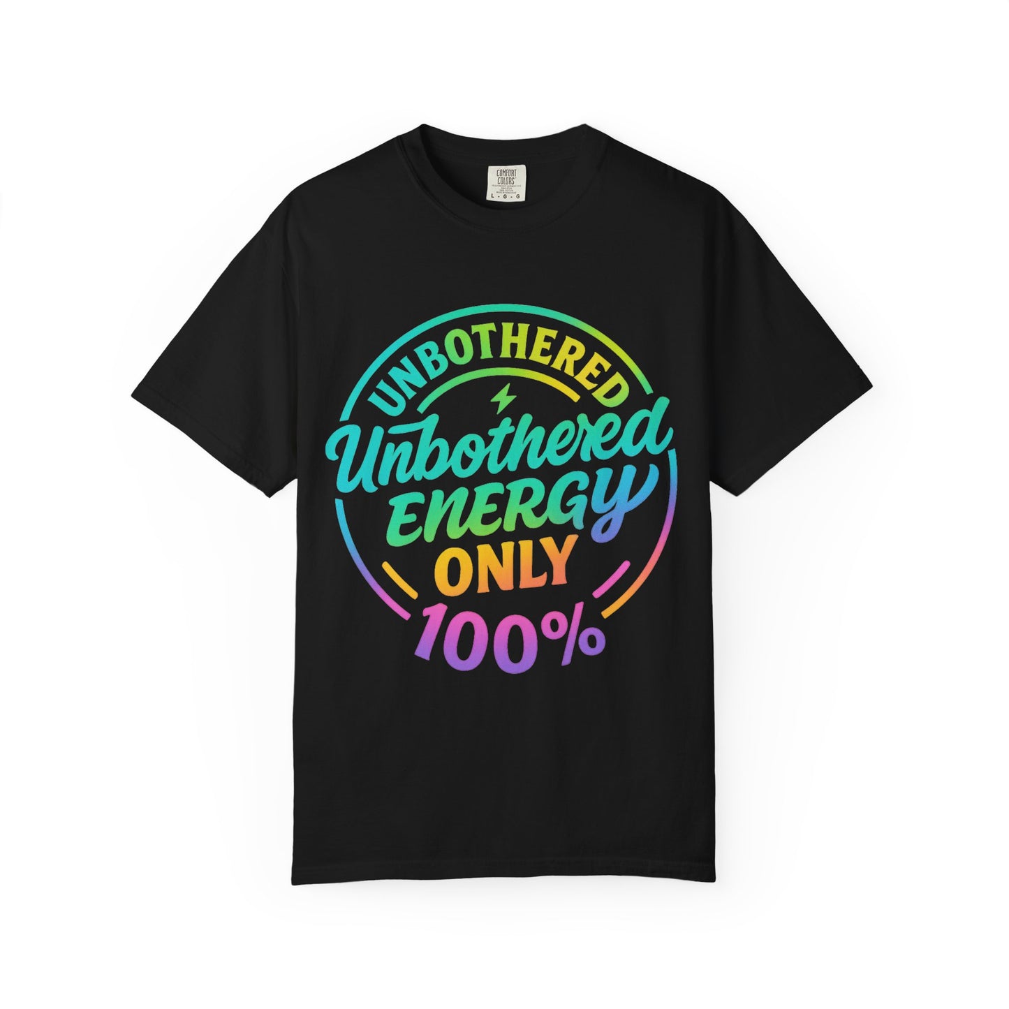 Vibrant Unisex T-Shirt - 'Unbothered Energy 100%