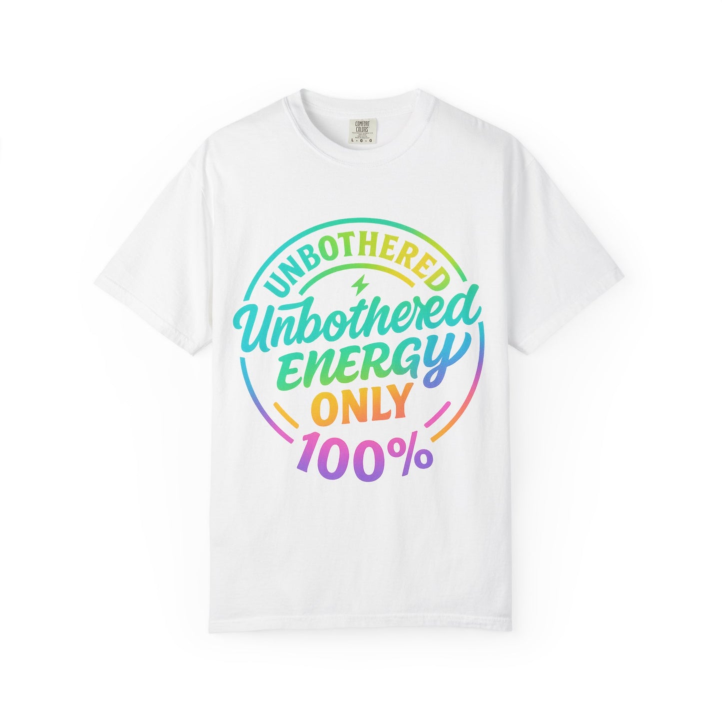 Vibrant Unisex T-Shirt - 'Unbothered Energy 100%