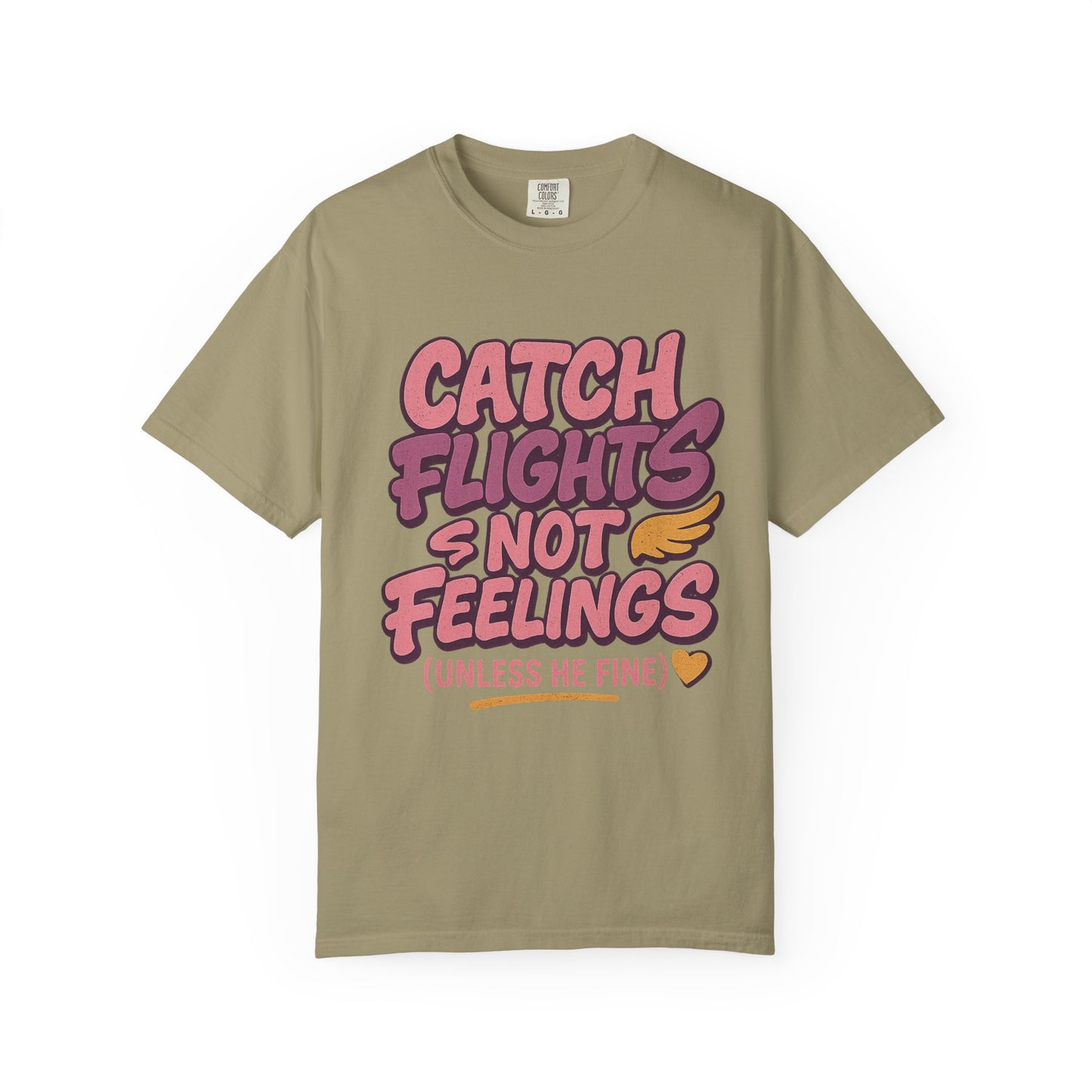 Catch Flights Not Feelings T-Shirt - Trendy Graphic Tee for Travel Lovers