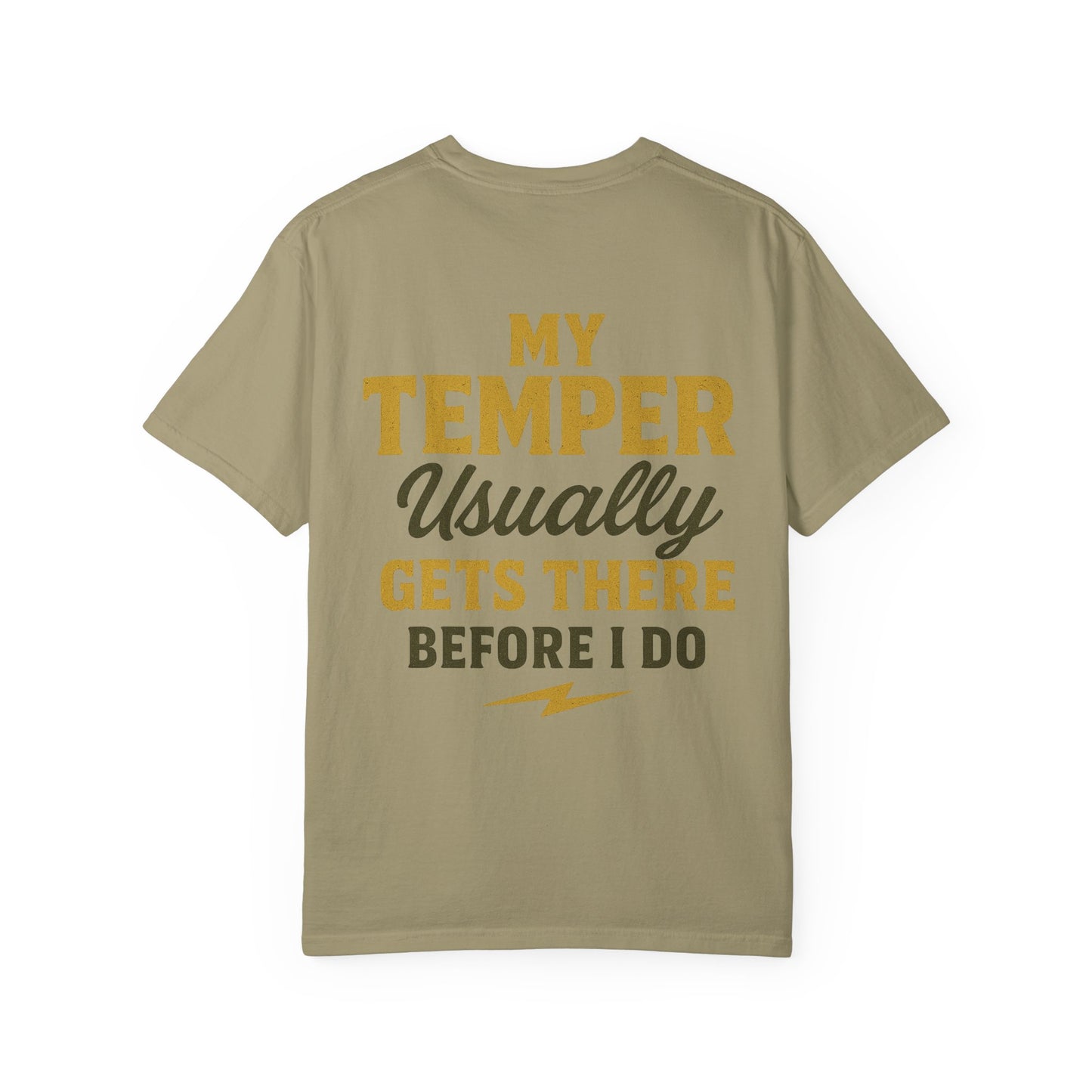 Funny Unisex T-Shirt - My Temper Usually Gets There Before I Do,