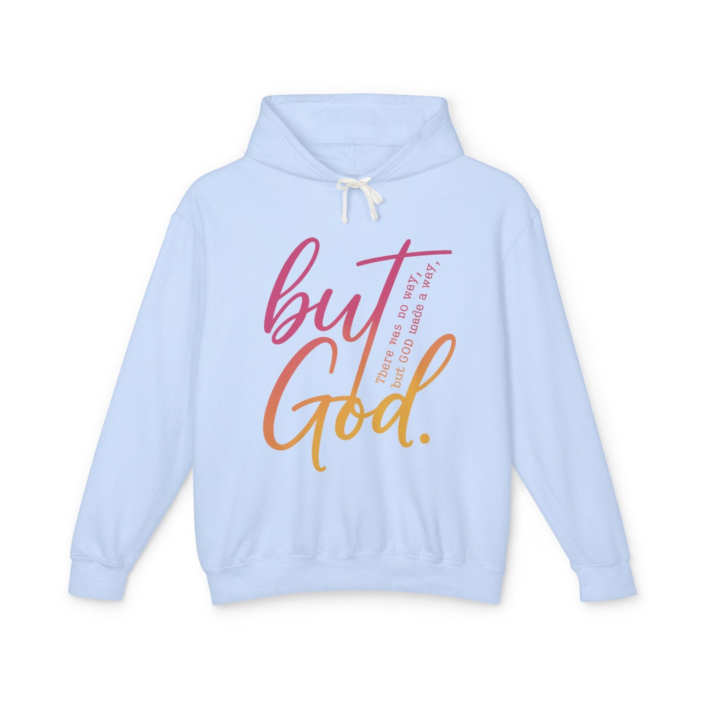 But God Unisex Lightweight Hooded Sweatshirt, Inspirational Apparel