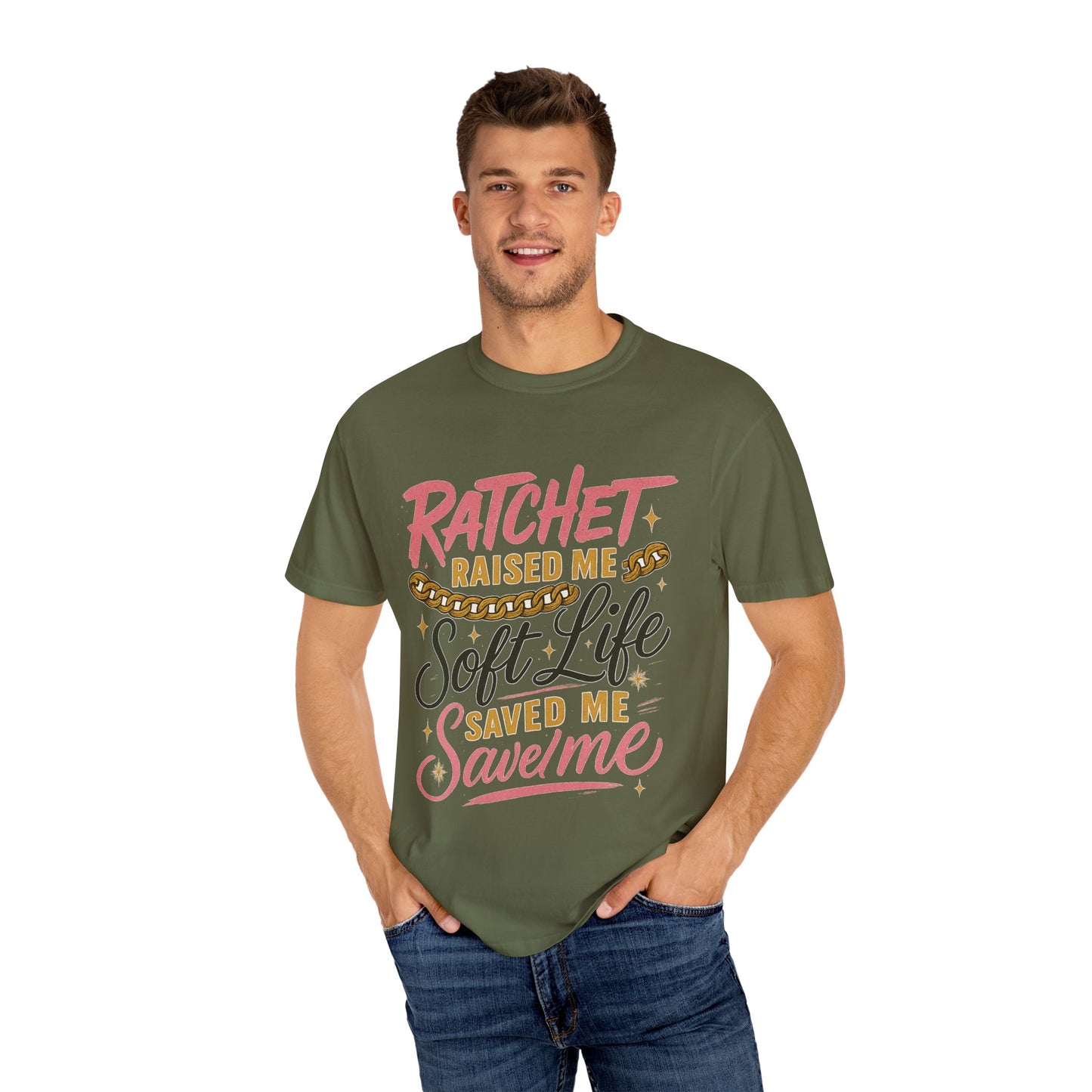 Ratchet Raised Me Soft Life T-Shirt