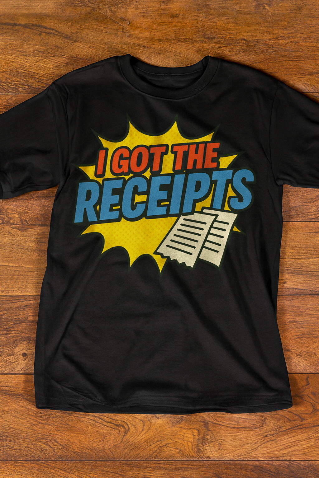 “I Got The Receipts” Graphic Tee – Bold Comic Pop Art Shirt | ImaginationsPD.com