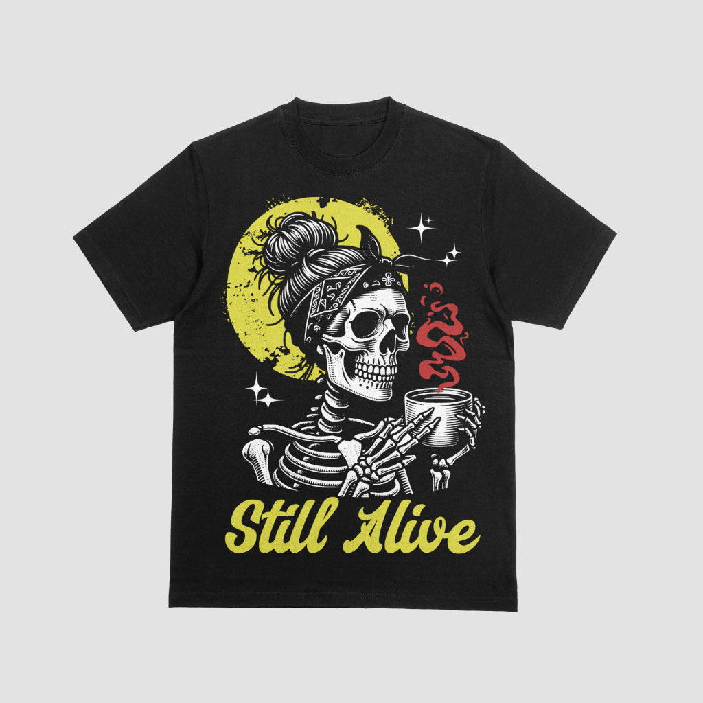 ☕💀 Still Alive Graphic Tee – Skeleton Coffee Shirt for the Undead & Unbothered