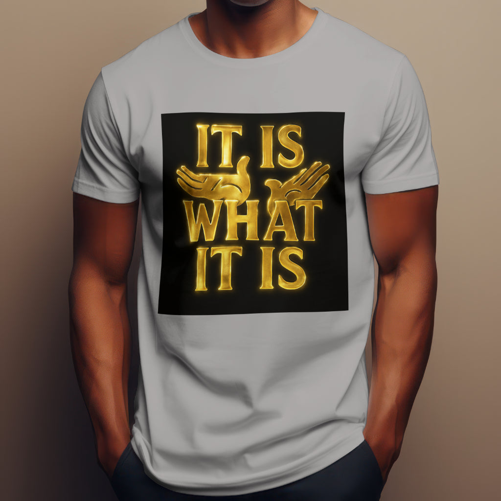 ✨ It Is What It Is Gold Graphic Tee – Streetwear with Real Energy