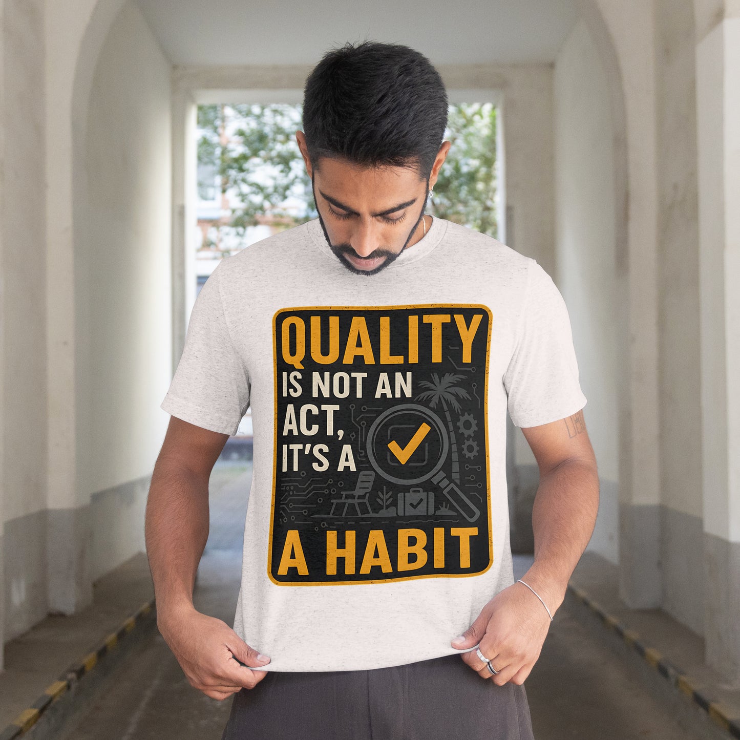"Quality is Not an Act, It's a Habit - QA Quality Inspector Graphic Tee"