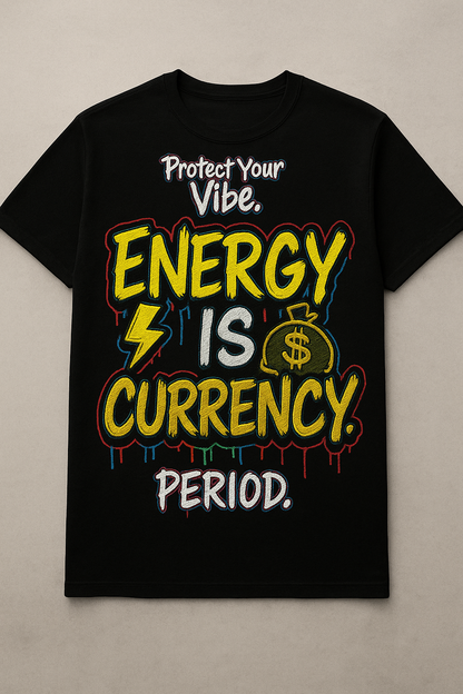 Energy Is Currency Graphic Tee – Protect Your Vibe Streetwear T-Shirt | ImaginationsPD.com