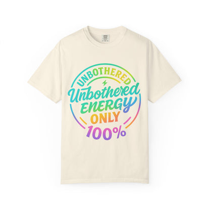 Vibrant Unisex T-Shirt - 'Unbothered Energy 100%